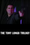 The Tony Longo Trilogy Movie Streaming Online