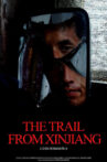 The Trail from Xinjiang Movie Streaming Online