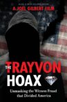 The Trayvon Hoax: Unmasking the Witness Fraud that Divided America Movie Streaming Online