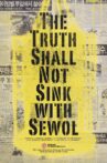 The Truth Shall Not Sink with Sewol Movie Streaming Online