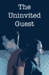 The Uninvited Guest Movie Streaming Online