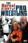 The Unreal Story Of Pro Wrestling Movie Streaming Online