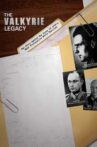 The Valkyrie Legacy: The Plot To Kill Hitler Movie Streaming Online