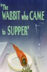 The Wabbit Who Came to Supper Movie Streaming Online