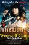 The Werewolf Game: Prison Break Movie Streaming Online