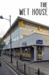 The Wet House Movie Streaming Online