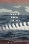 The Whale from Lorino Movie Streaming Online