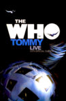 The Who: Tommy Live With Special Guests Movie Streaming Online