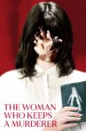 The Woman Who Keeps a Murderer Movie Streaming Online