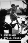 The World of Lygia Clark Movie Streaming Online