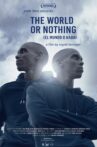 The World or Nothing Movie Streaming Online