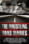 The Wrestling Road Diaries Movie Streaming Online