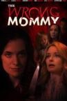 The Wrong Mommy Movie Streaming Online