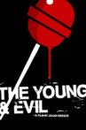 The Young & Evil Movie Streaming Online