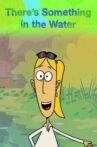 There’s Something in the Water Movie Streaming Online