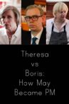 Theresa vs Boris: How May Became PM Movie Streaming Online