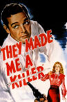 They Made Me a Killer Movie Streaming Online