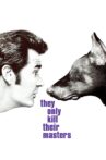 They Only Kill Their Masters Movie Streaming Online