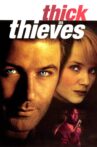Thick as Thieves Movie Streaming Online