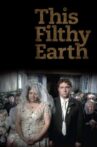 This Filthy Earth Movie Streaming Online