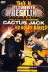 This is Ultimate Wrestling: Cactus Jack - No Holds Barred Movie Streaming Online