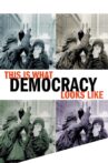 This Is What Democracy Looks Like Movie Streaming Online