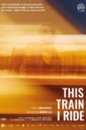 This Train I Ride Movie Streaming Online