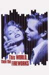 This World, Then the Fireworks Movie Streaming Online