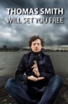 Thomas Smith: Will set you free Movie Streaming Online