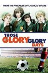Those Glory Glory Days Movie Streaming Online