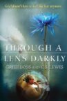 Through a Lens Darkly: Grief, Loss and C.S. Lewis Movie Streaming Online