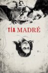 Tía Madré Movie Streaming Online