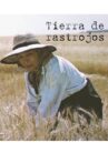 Tierra de rastrojos Movie Streaming Online