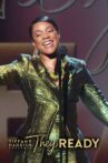 Tiffany Haddish Presents: They Ready Movie Streaming Online