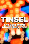 TINSEL: The Lost Movie About Hollywood Movie Streaming Online