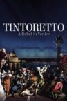 Tintoretto: A Rebel in Venice Movie Streaming Online