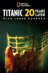 Titanic: 20 Years Later with James Cameron Movie Streaming Online