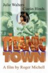 Titanic Town Movie Streaming Online