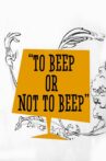 To Beep or Not to Beep Movie Streaming Online