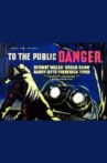 To the Public Danger Movie Streaming Online