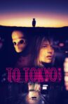 To Tokyo Movie Streaming Online
