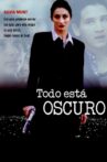 Todo está oscuro Movie Streaming Online