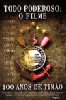 Todo Poderoso: O Filme - 100 Anos de Timão Movie Streaming Online