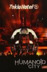 Tokio Hotel - Humanoid City Live Movie Streaming Online