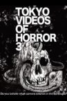 Tokyo Videos of Horror 3 Movie Streaming Online