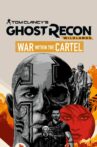Tom Clancy’s Ghost Recon Wildlands: War Within The Cartel Movie Streaming Online