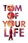 Tom of Your Life Movie Streaming Online