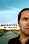 Tom Rhodes: Light, Sweet, Crude Movie Streaming Online