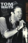 Tom Waits: Romeo Bleeding - Live from Austin Movie Streaming Online