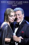 Tony Bennett and Lady Gaga: Cheek To Cheek Live! Movie Streaming Online